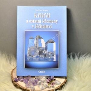 Krištáľ a ostatné kremene v liečiteľstve