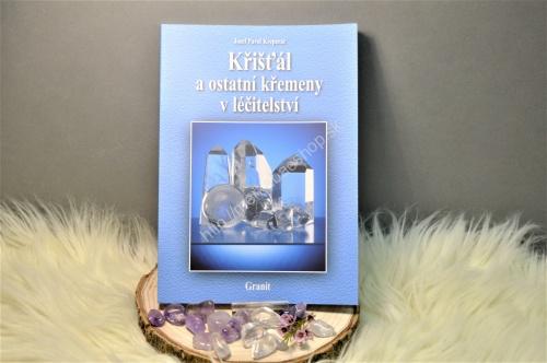Krištáľ a ostatné kremene v liečiteľstve